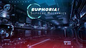 Euphoria: Supreme Mechanics Free Download